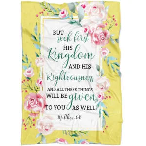 But Seek First His Kingdom Matthew 633 Fleece Blanket - Christian Blanket - Bible Verse Blanket