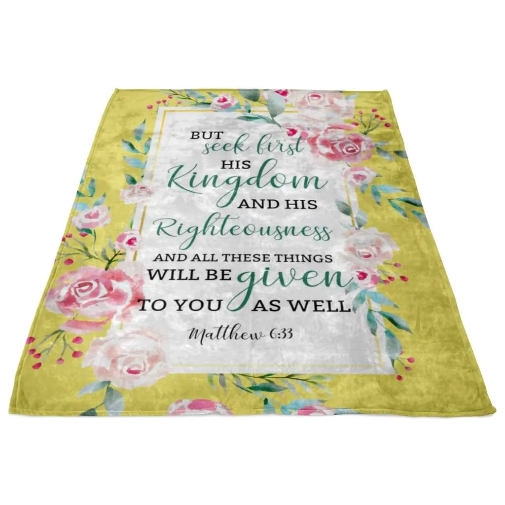 But Seek First His Kingdom Matthew 633 Fleece Blanket - Christian Blanket - Bible Verse Blanket